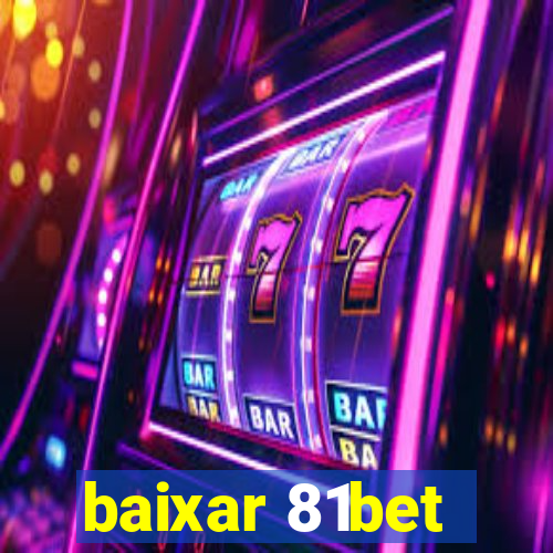 baixar 81bet